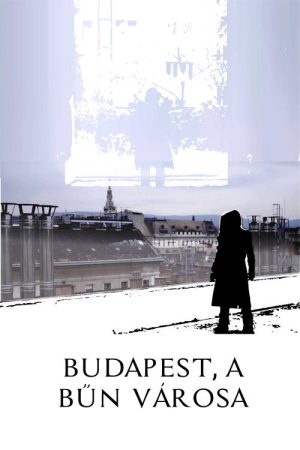 Budapest, a bűn városa (2017) poster