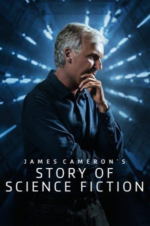 James Cameron’s Story of Science Fiction (2018) poster