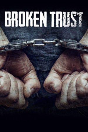 Broken Trust (2018) poster