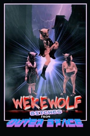 Werewolf Bitches from Outer Space (2017) poster