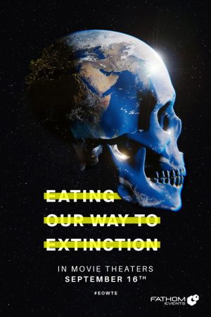 Eating Our Way to Extinction (2021) poster