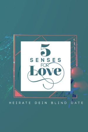 5 Senses for Love – Heirate dein Blind Date (2021) poster