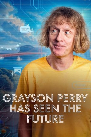 Grayson Perry Has Seen the Future (2026) poster