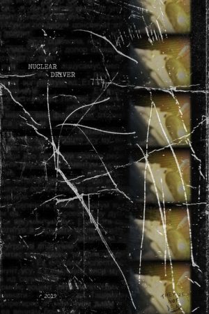 Nuclear Driver (2019) poster