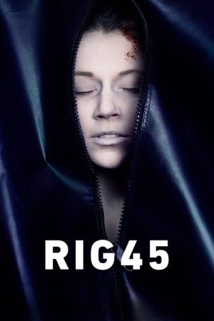 Rig 45 (2018) poster