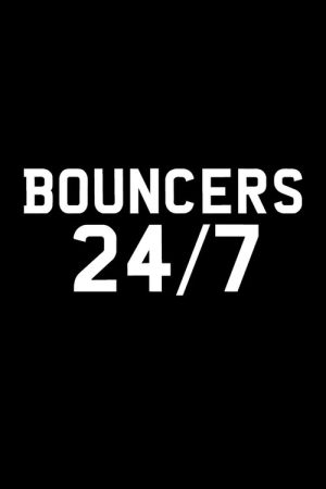 Bouncers 24/7 (2019) poster