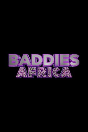 Baddies Africa (2025) poster