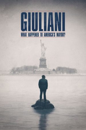 Giuliani: What Happened to America’s Mayor? (2023) poster