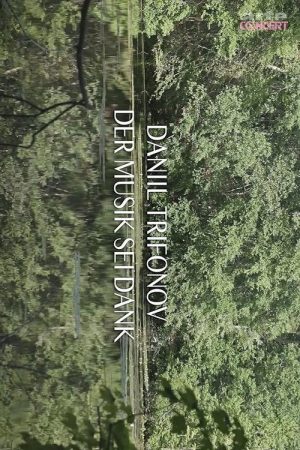 Daniil Trifonov – Thanks to the Music (2023) poster