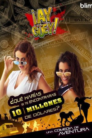 Ay Guey Chicas Bien (2017) poster