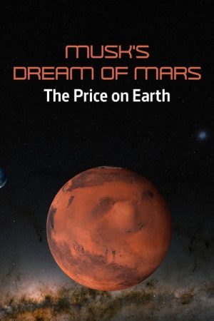 Musk’s Dream of Mars: The Price on Earth (2026) poster