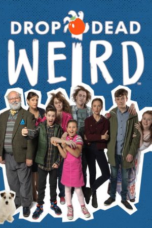 Drop Dead Weird (2017) poster