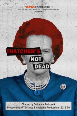 Thatcher’s Not Dead (2022) poster