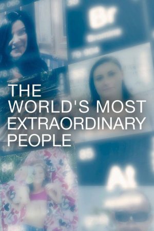The World’s Most Extraordinary People (2017) poster