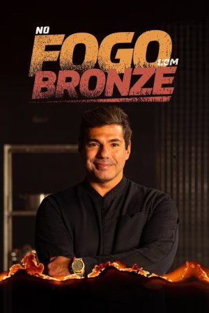 No Fogo Com Bronze (2026) poster