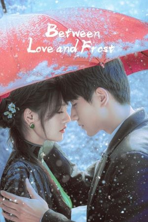 Between Love and Frost (2025) poster