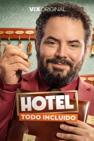 Hotel Todo Incluido (2026) Web Series — Cast, Story & Where to Watch | MovieLinkBD poster