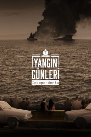 Yangın Günleri: Independenta (2023) poster