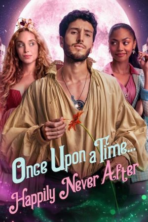 Once Upon a Time… Happily Never After (2022) poster