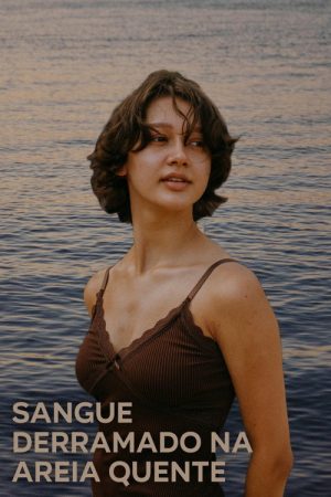 Sangue Derramado na Areia Quente (2022) poster