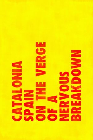 Catalonia: Spain on the Verge of a Nervous Breakdown (2017) poster