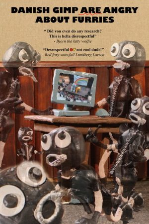 Danish gimp are angry about furries (2018) poster