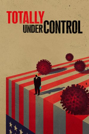 Totally Under Control (2021) poster