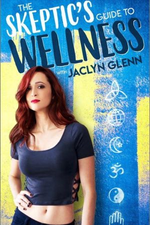 The Skeptic’s Guide To Wellness (2017) poster