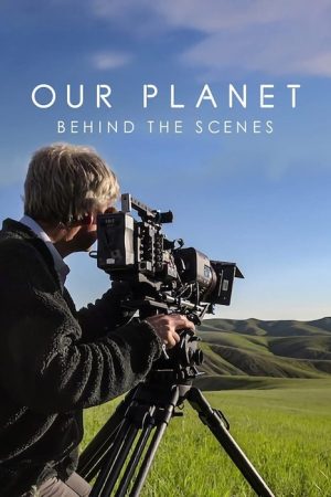 Our Planet: Behind the Scenes (2019) poster