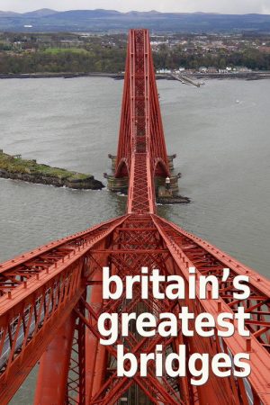 Britain’s Greatest Bridges (2016) poster