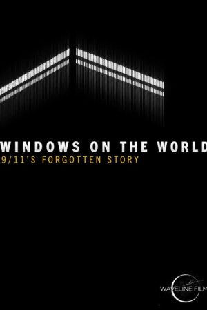 Windows on the World: 9/11’s Forgotten Story (2026) poster