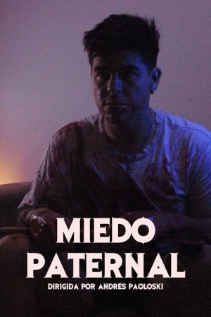 Miedo Paternal (2025) poster