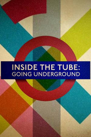 Inside the Tube: Going Underground (2017) poster