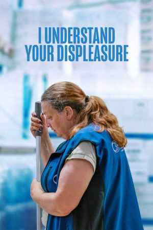 I Understand Your Displeasure (2026) poster