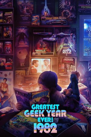 Greatest Geek Year Ever! 1982 (2023) poster