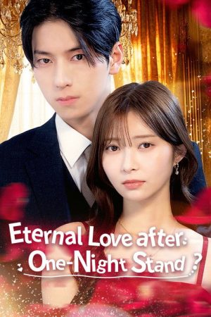 Eternal Love after One-Night Stand? (2025) poster