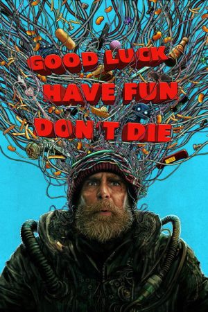 Good Luck, Have Fun, Don’t Die (2026) — Cast, Story & Where to Watch | MovieLinkBD poster