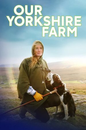 Our Yorkshire Farm (2018) poster