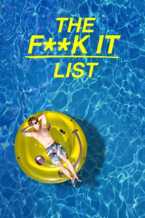 The F**k-It List (2020) poster