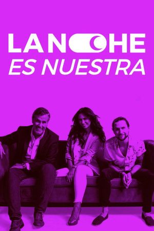 La noche es nuestra (2018) poster