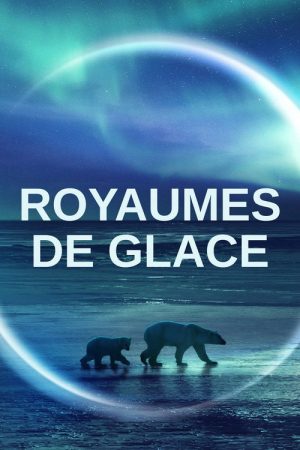 Royaumes de Glace (2022) poster