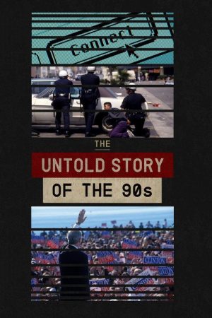 The Untold Story of the 90s (2018) poster