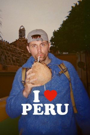 I Love Peru (2025) poster