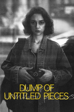 Dump of Untitled Pieces (2025) poster