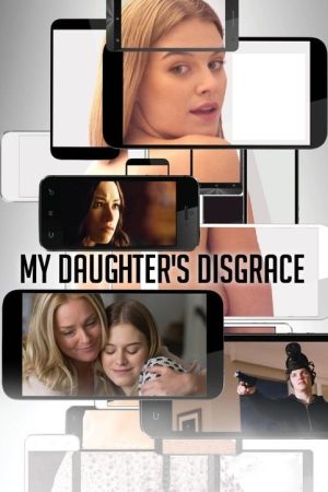 My Daughter’s Disgrace (2016) poster
