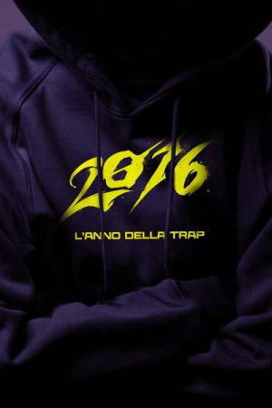 2016 – L’anno della trap (2022) poster