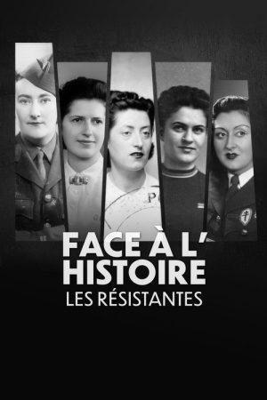 Face à l’histoire : les Résistantes (2025) poster