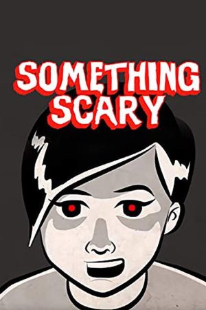 Something Scary (2016) poster