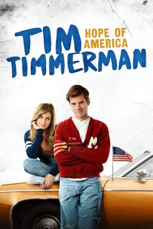 Tim Timmerman: Hope of America (2017) poster
