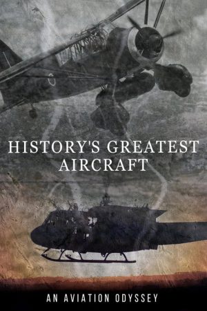 History’s Greatest Aircraft (2022) poster
